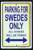 "Scandinavians Only" Parking Sign
