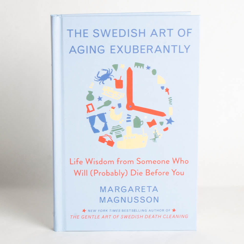 The Swedish Art of Aging Exuberantly