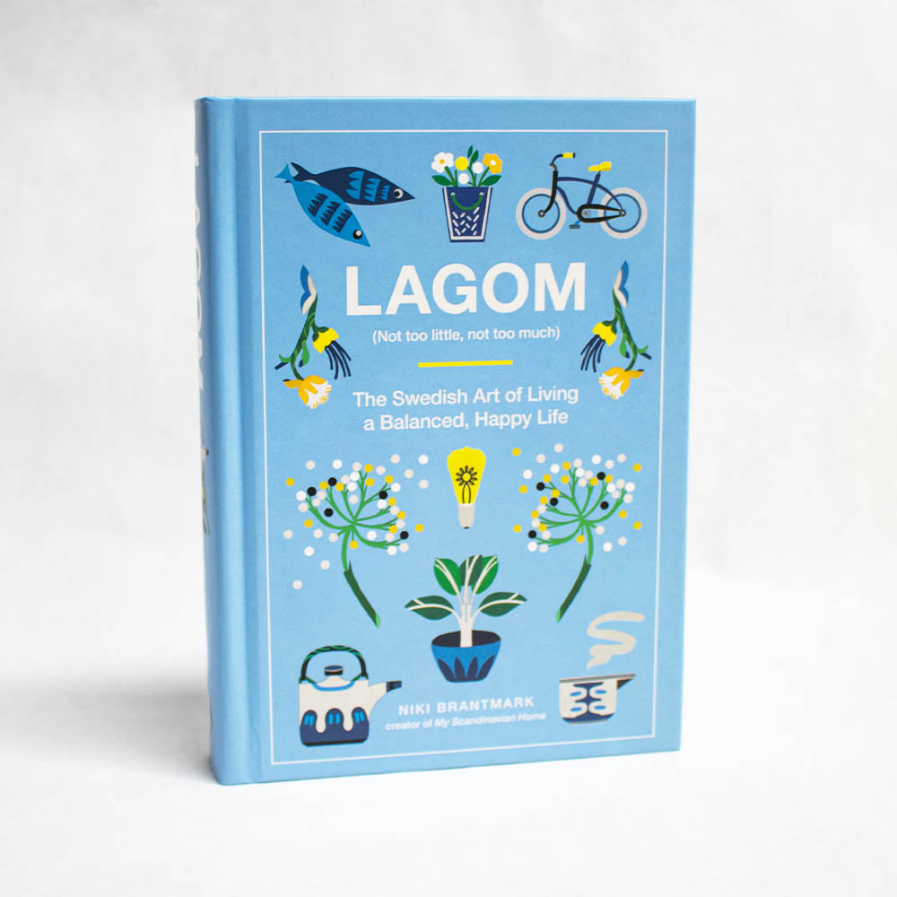 Lagom (Not Too Little, Not Too Much)