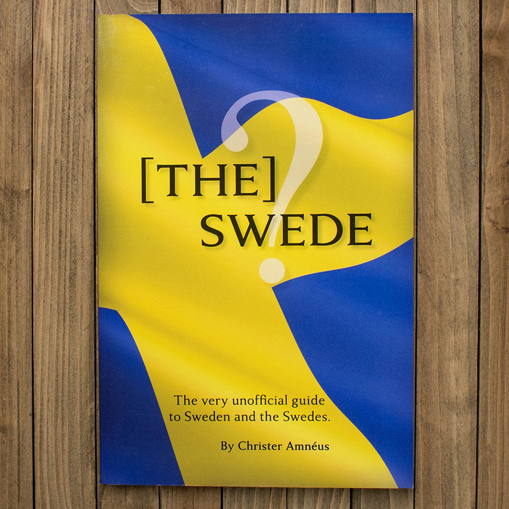 [The] Swede: The Very Unofficial Guide To Sweden And The Swedes