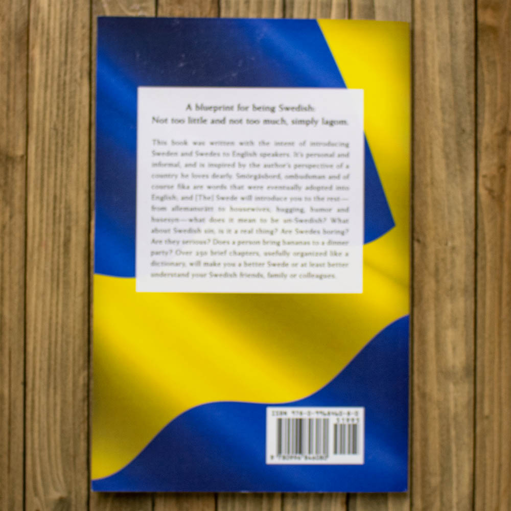 [The] Swede: The Very Unofficial Guide To Sweden And The Swedes