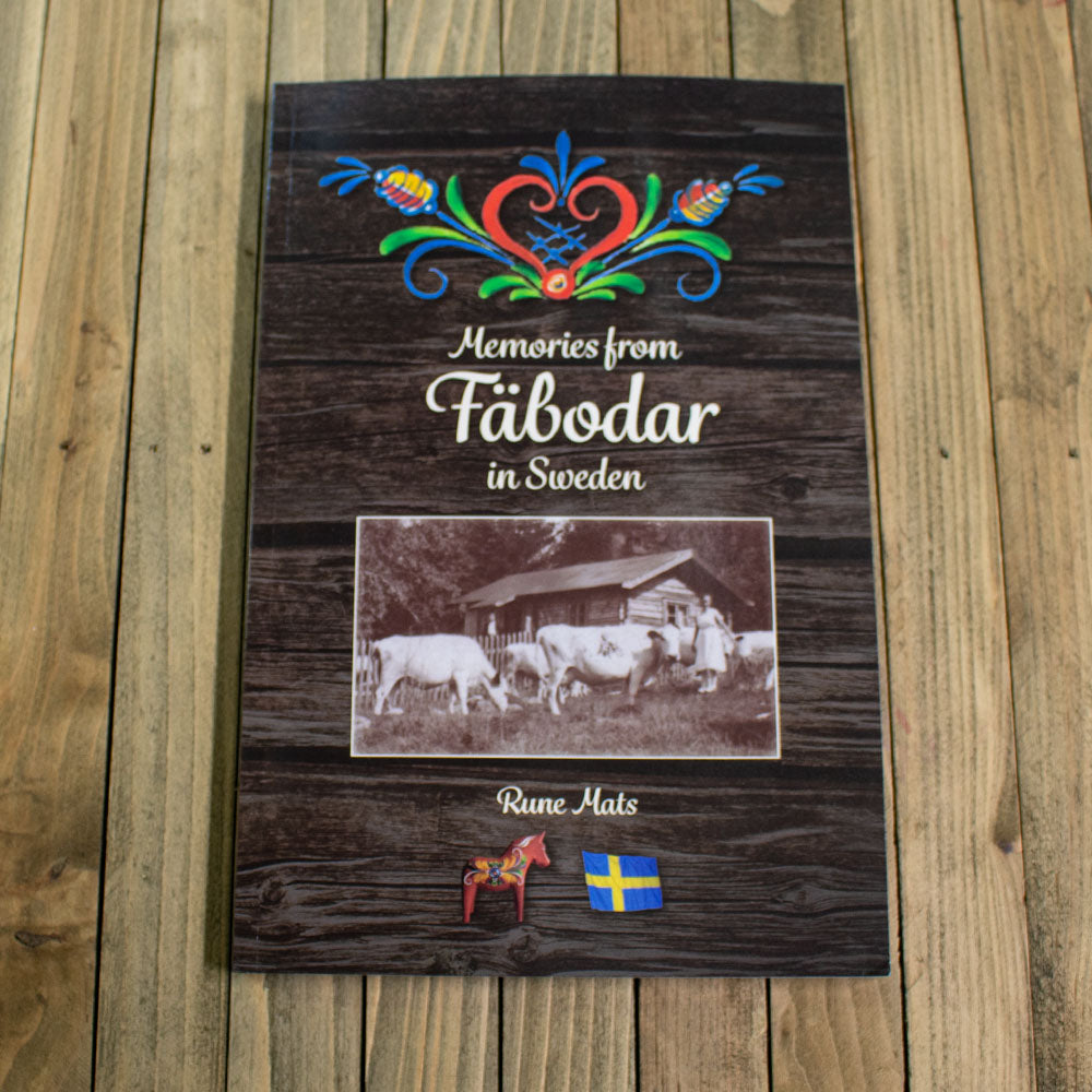 Memories from Fäbodar in Sweden